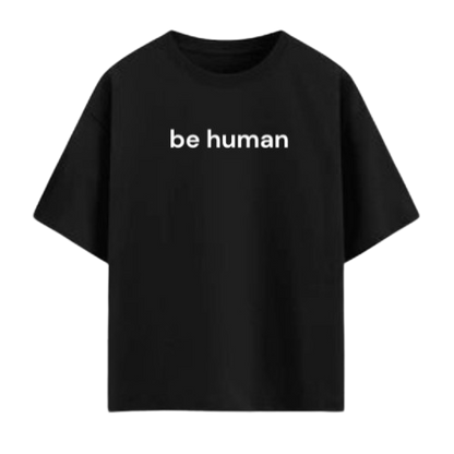 Be Human